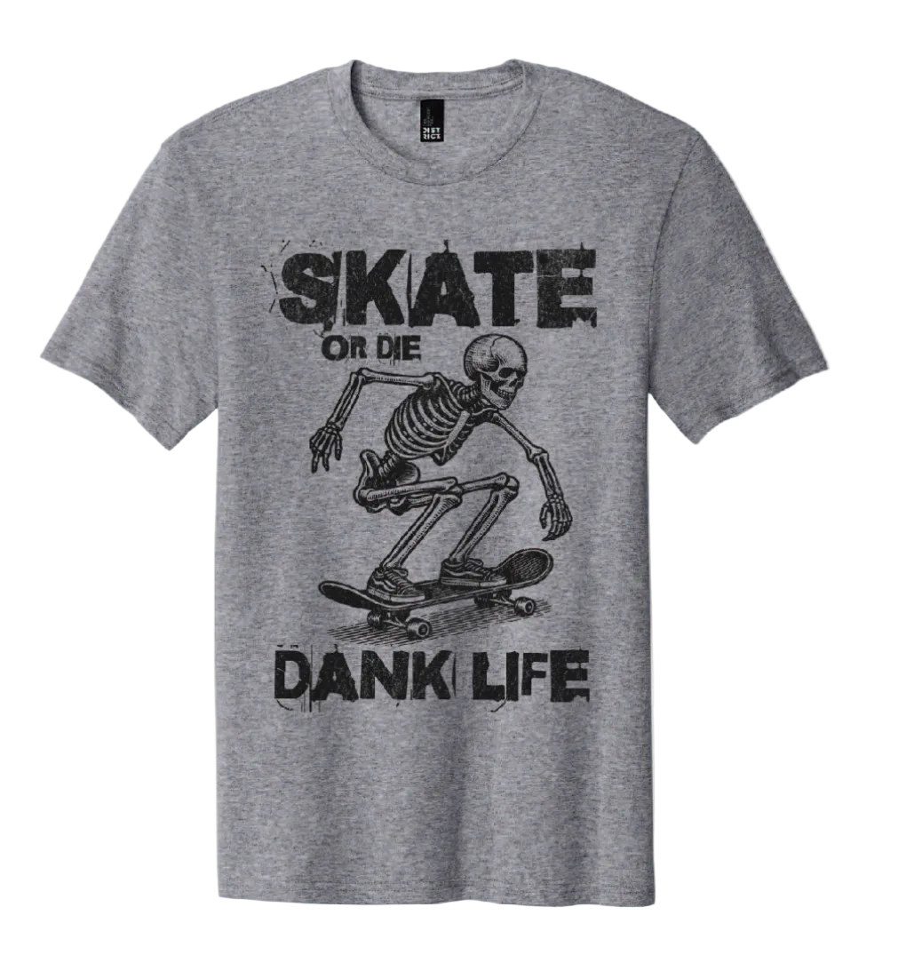 Skate or Die Dank Life Tee - Grey