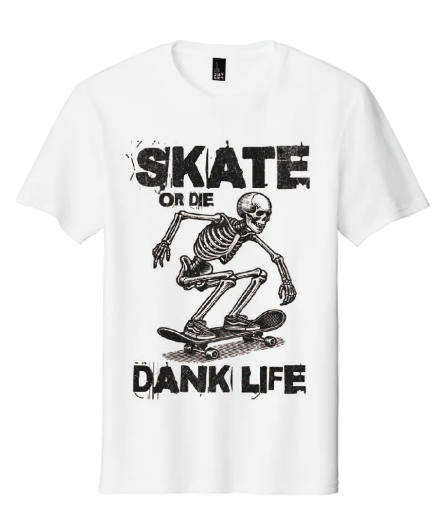 Brand NEW! Skate or Die Dank Life - White