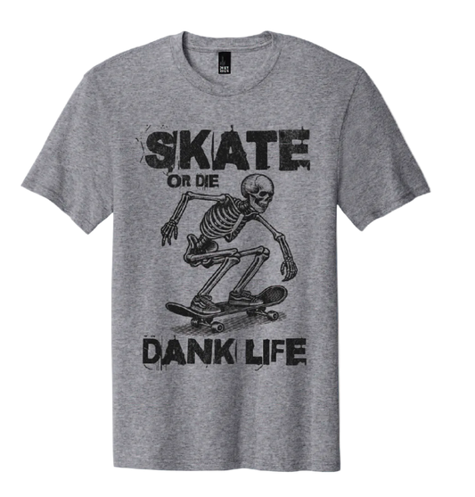 Brand NEW! Skate or Die Dank Life Tee - Grey